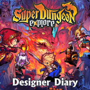 Super Dungeon: Explore 2nd Edition Designer Diary