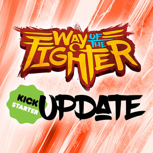 Way of the Fighter Kickstarter Update