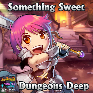 Something Sweet for Dungeons Deep