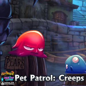 Pet Patrol: Creeps