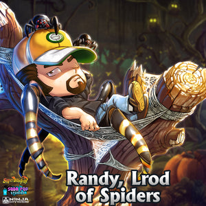 Randy, Lrod of Spiders